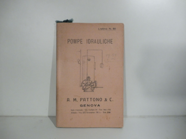 Pompe idrauliche. A. M. Pattono & C., Genova. Listino n.80